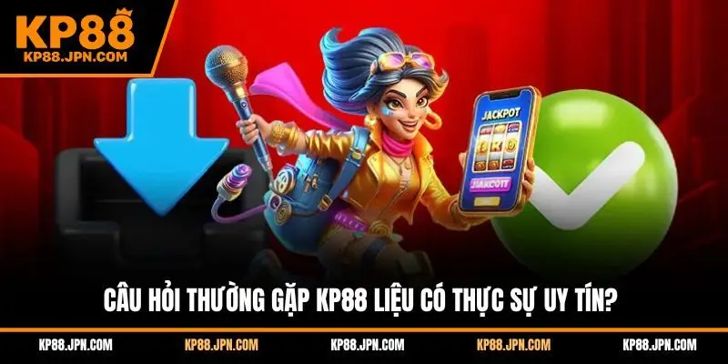 cau-hoi-thuong-gap-kp88-lieu-co-thuc-su-uy-tin