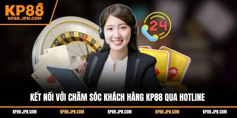 cham-soc-khach-hang-kp88-hotline