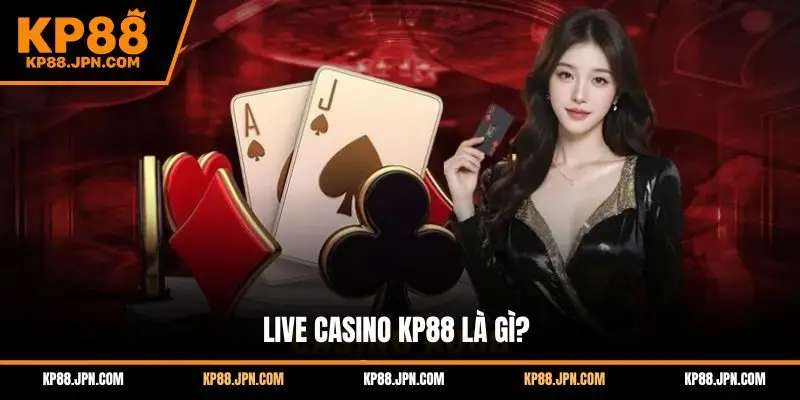 live-casino-kp88-la-gi
