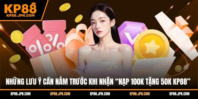 nap-100k-tang-50k-kp88-luu-y