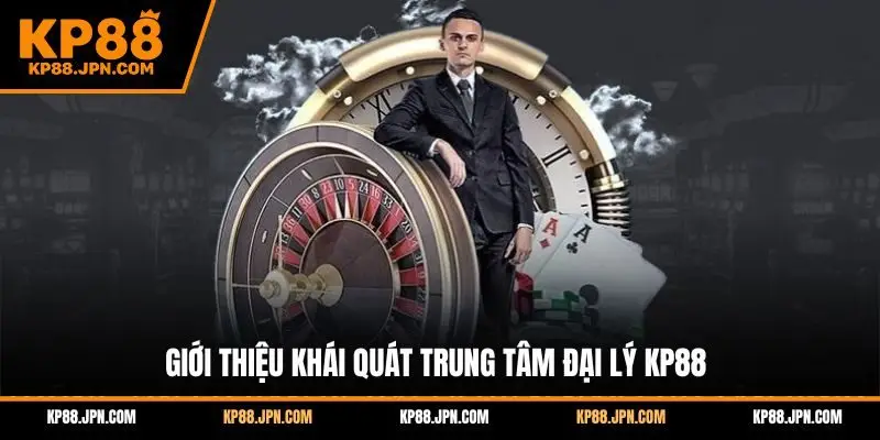 trung-tam-dai-ly-kp88-gioi-thieu
